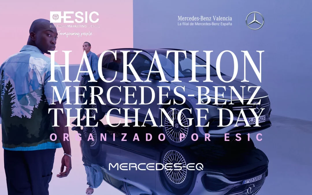HACKATHON MERCEDES-BENZ Valencia & ESIC: THE CHANGE DAY
