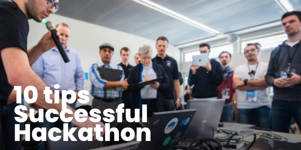 10 Tips for Hosting a Successful Hackathon
